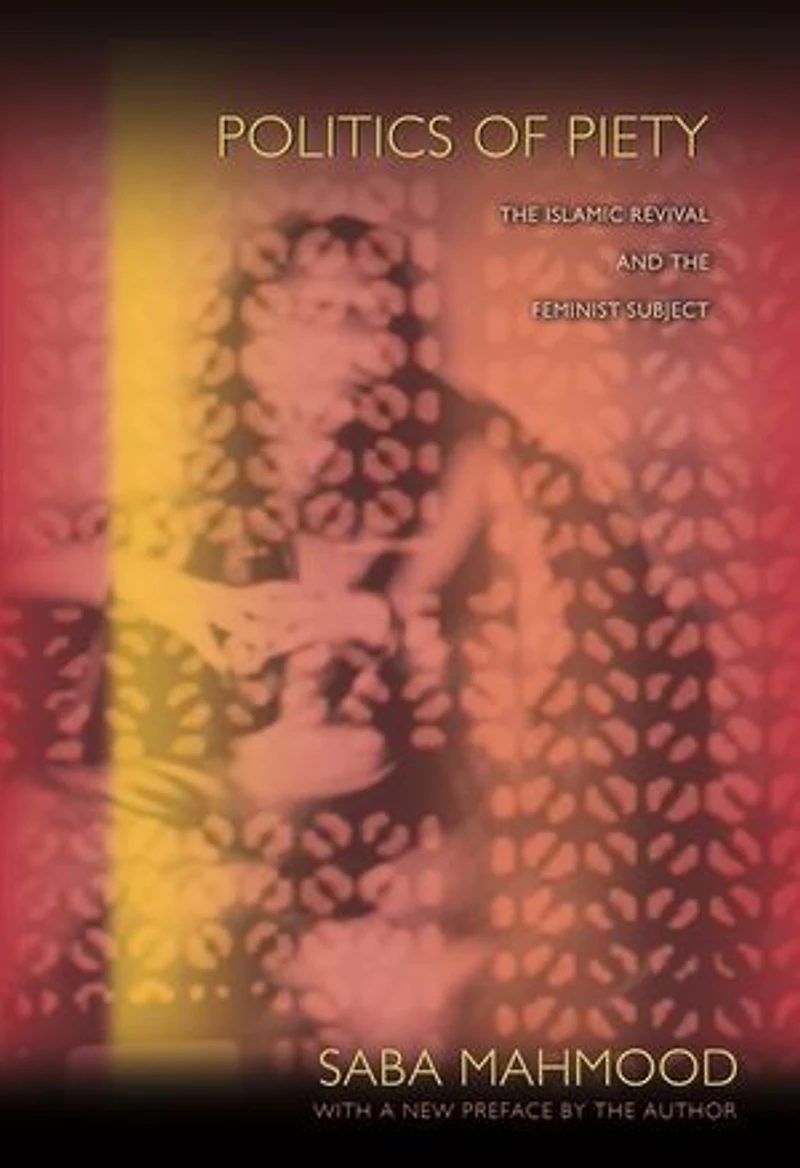 Politics of Piety: the Islamic Revival and Feminist Subject