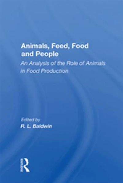 Animals, Feed, Food and People: An Analysis of the Role of Animals in Food Production