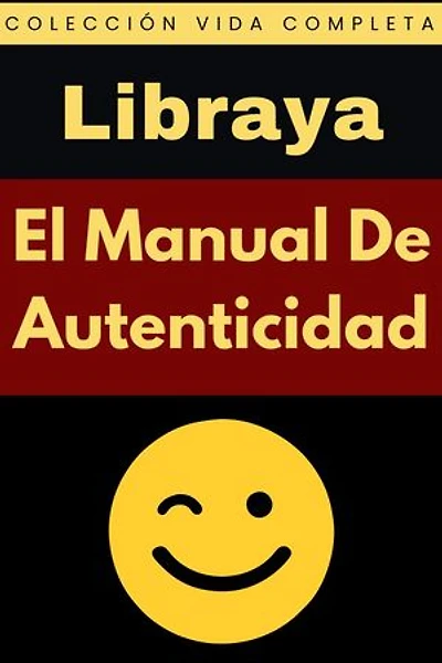 El Manual De Autenticidad: Colección Vida Completa, #20