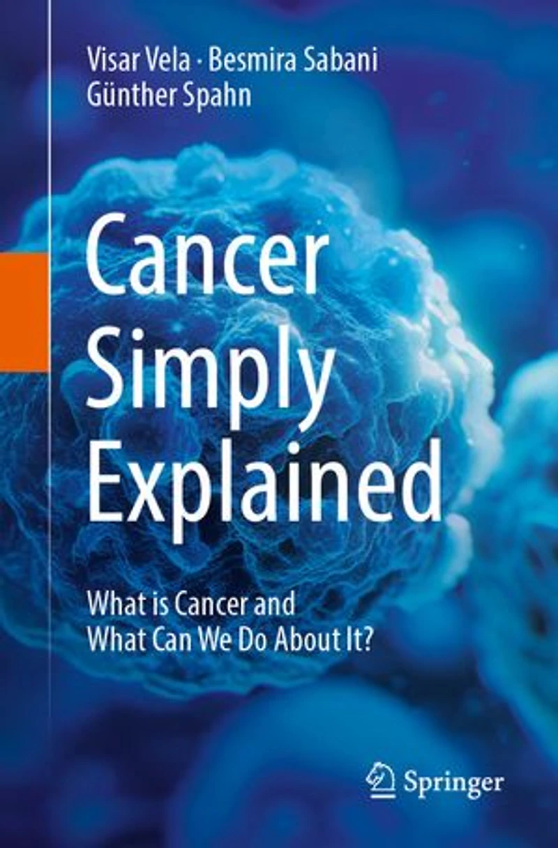 cancer Simply Explained: what is and can we do about it?