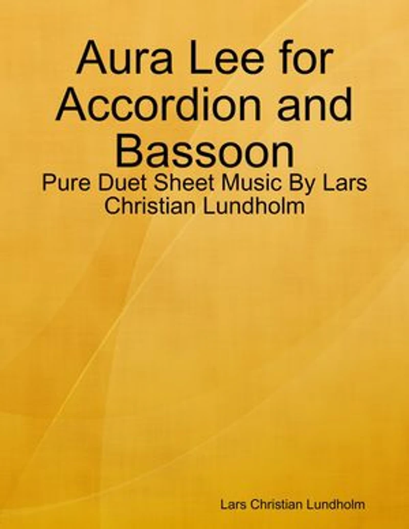Aura Lee for Accordion and Bassoon - Pure Duet Sheet Music By Lars Christian Lundholm