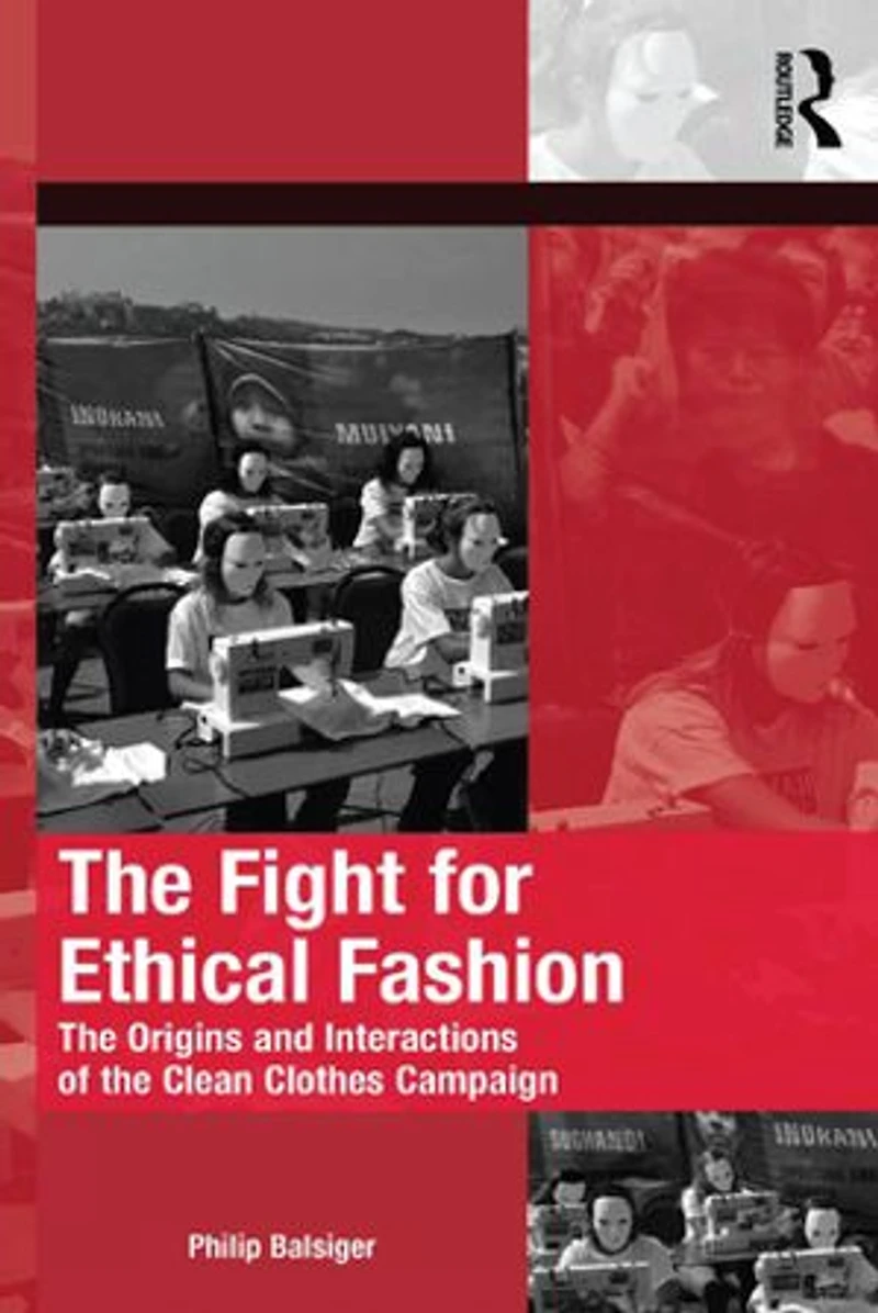 The Fight For Ethical Fashion: Origins And Interactions Of Clean Clothes Campaign