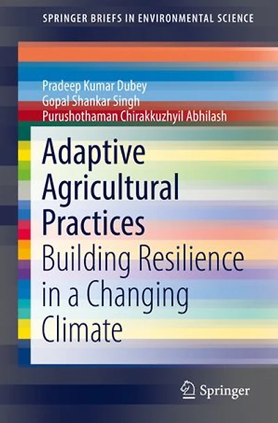 Adaptive Agricultural Practices: Building Resilience A Changing Climate