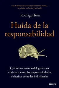 Huida de la responsabilidad: Qué ocurre cuando delegamos en el sistema tanto las responsabilidades colectivas como las individuales