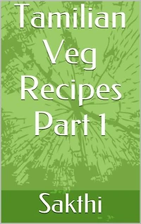Tamilian Veg Recipes Part 1
