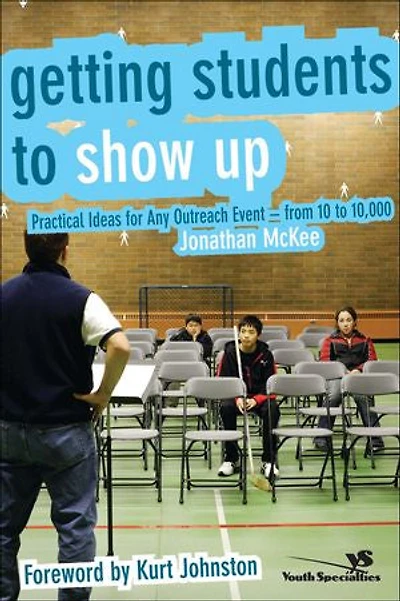 Getting Students to Show Up: Practical Ideas for Any Outreach Event---from 10 10,000