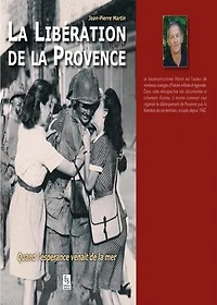 La libération de la Provence - Quand l’espérance venait de la mer