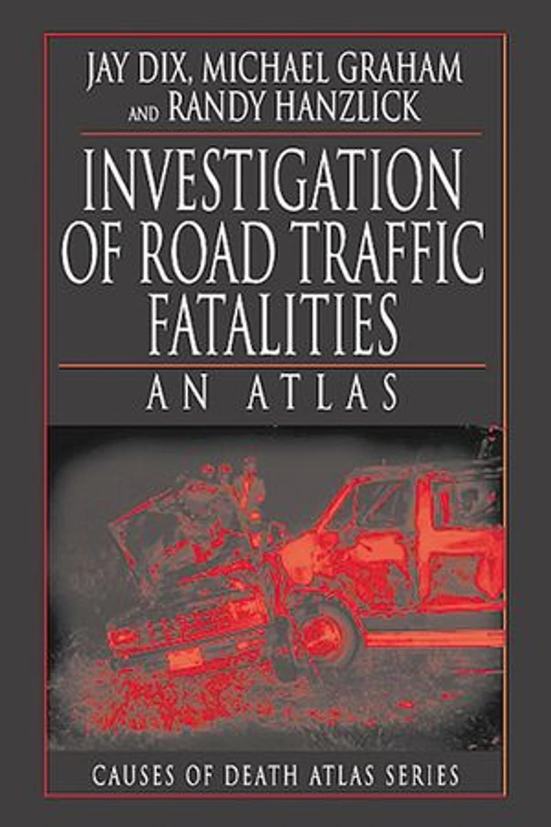 Investigation Of Road Traffic Fatalities: An Atlas