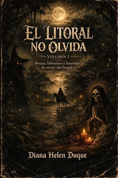El Litoral no olvida: Volumen I