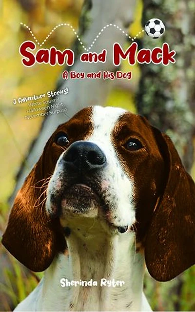 Sam and Mack: A Boy and His Dog