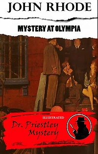 Mystery at Olympia. Dr. Priestley Mystery. Illustrated