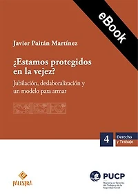 ¿Estamos protegidos en la vejez?: Jubilación, deslaboralización y un modelo para armar