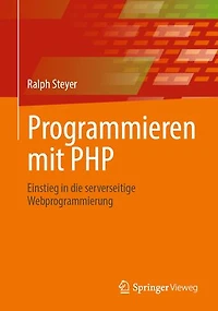 Programmieren mit PHP: Einstieg die serverseitige Webprogrammierung