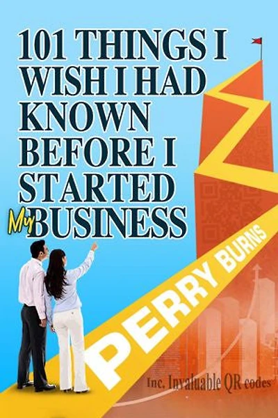 101 Things I Wish I Had Known Before I Started My Business
