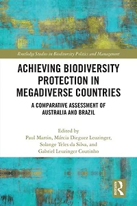 Achieving Biodiversity Protection Megadiverse Countries: A Comparative Assessment Of Australia And Brazil