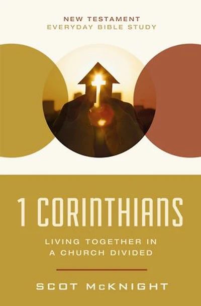 1 Corinthians: Living Together a Church Divided
