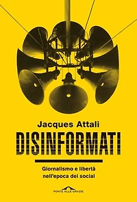 Disinformati: Giornalismo e libertà nell'epoca dei social