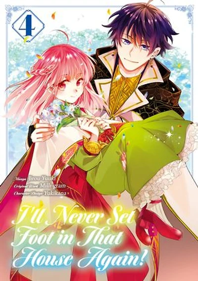 I’ll Never Set Foot in That House Again! (Manga) Volume 4