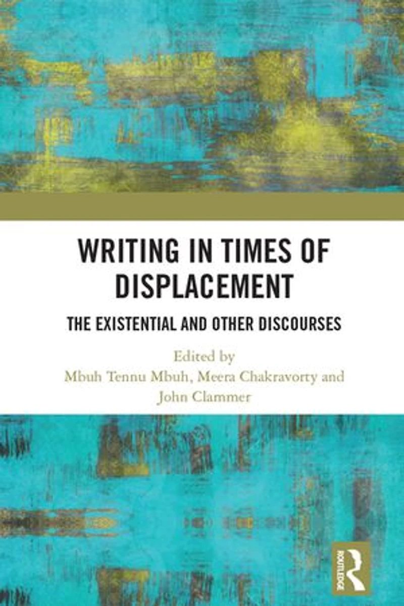 Writing Times of Displacement: The Existential and Other Discourses