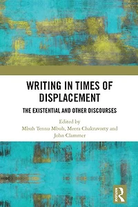 Writing Times of Displacement: The Existential and Other Discourses