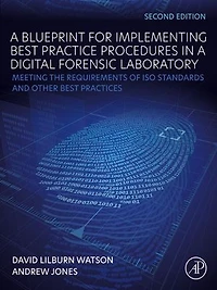 a Blueprint for Implementing Best Practice Procedures Digital Forensic Laboratory: Meeting the Requirements of ISO Standards and Other Practices