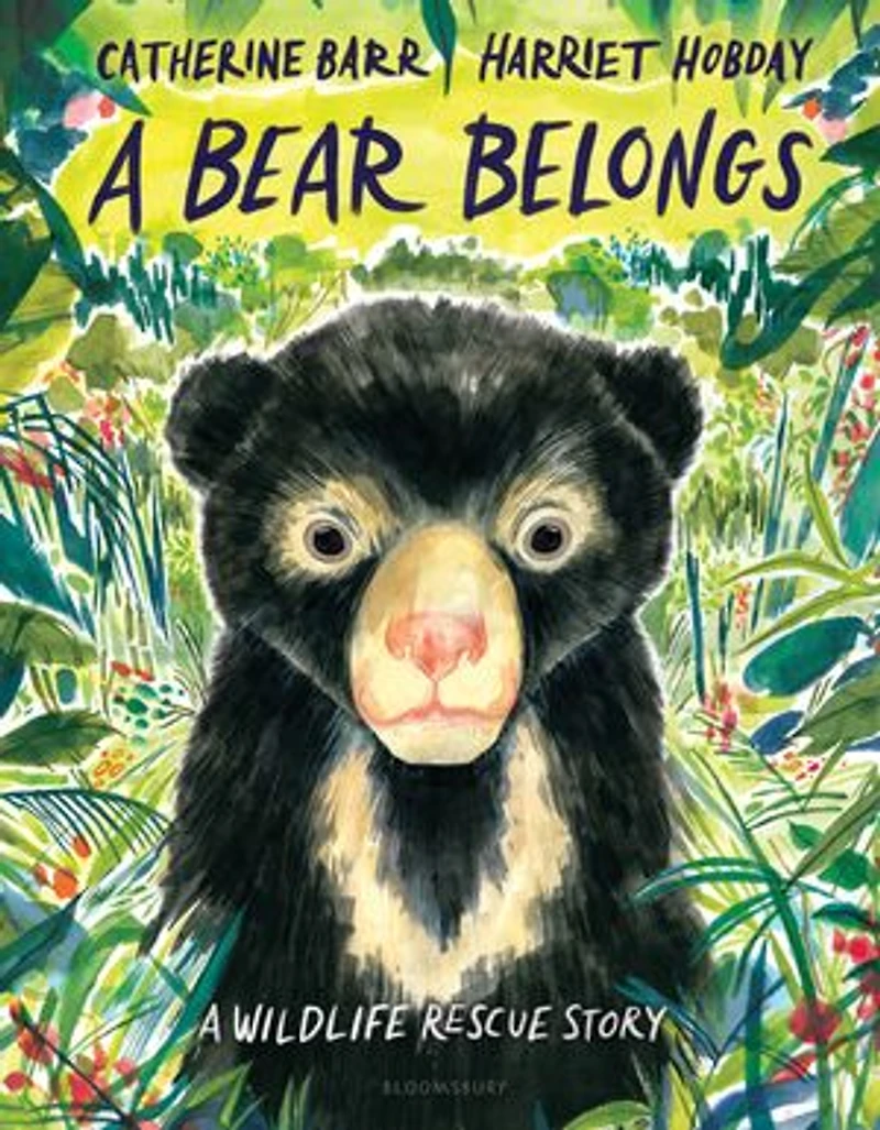 A Bear Belongs: Wildlife Rescue Story