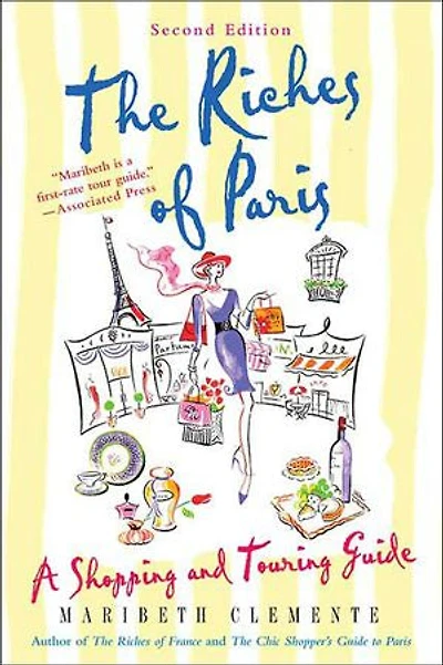 The Riches of Paris: A Shopping and Touring Guide