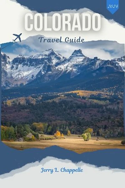 Colorado Travel Guide 2024
