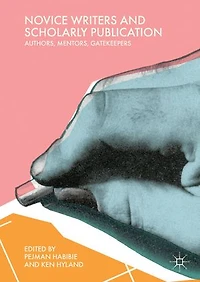 Novice Writers And Scholarly Publication: Authors, Mentors, Gatekeepers