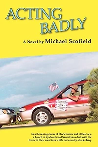 Acting Badly: A Novel