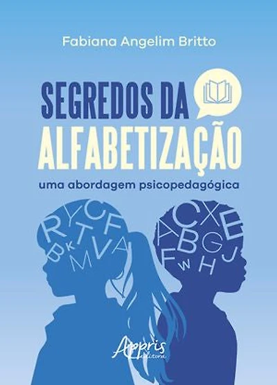 Segredos da Alfabetização uma Abordagem Psicopedagógica