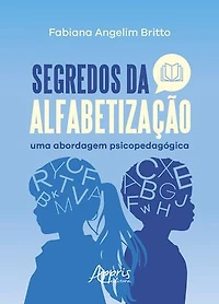 Segredos da Alfabetização uma Abordagem Psicopedagógica