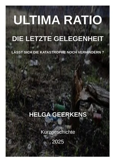Ultima Ratio - Die letzte Gelegenheit: Lässt sich die Katastrophe noch verhindern ?