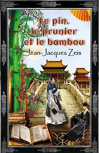 Le Pin, le Prunier et le Bambou