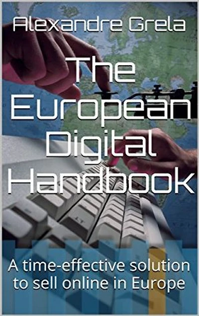 The European Digital Handbook: A time-effective solution to sell online in Europe