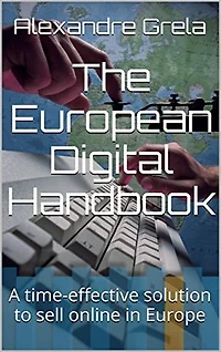 The European Digital Handbook: A time-effective solution to sell online in Europe