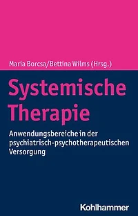 Systemische Therapie: Anwendungsbereiche in der psychiatrisch-psychotherapeutischen Versorgung