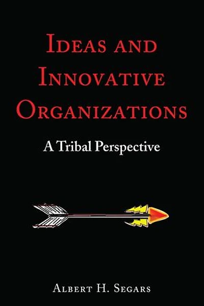 Ideas and Innovative Organizations: A Tribal Perspective