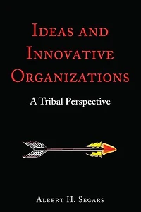 Ideas and Innovative Organizations: A Tribal Perspective
