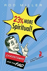 23% More Spiritual!: Christians and the Fad