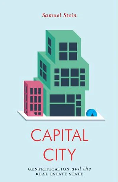 Capital City: Gentrification And The Real Estate State