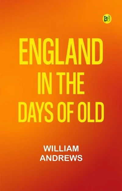 England in the Days of Old