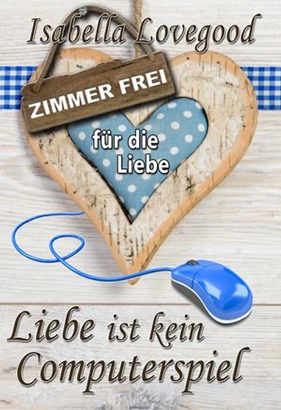 Liebe ist kein Computerspiel: Zimmer frei für die Liebe 4