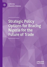 Strategic Policy Options for Bracing Nigeria the Future of Trade