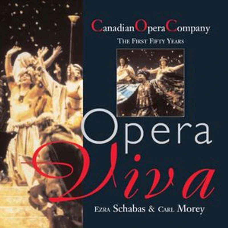 Opera Viva: The Canadian Company First Fifty Years