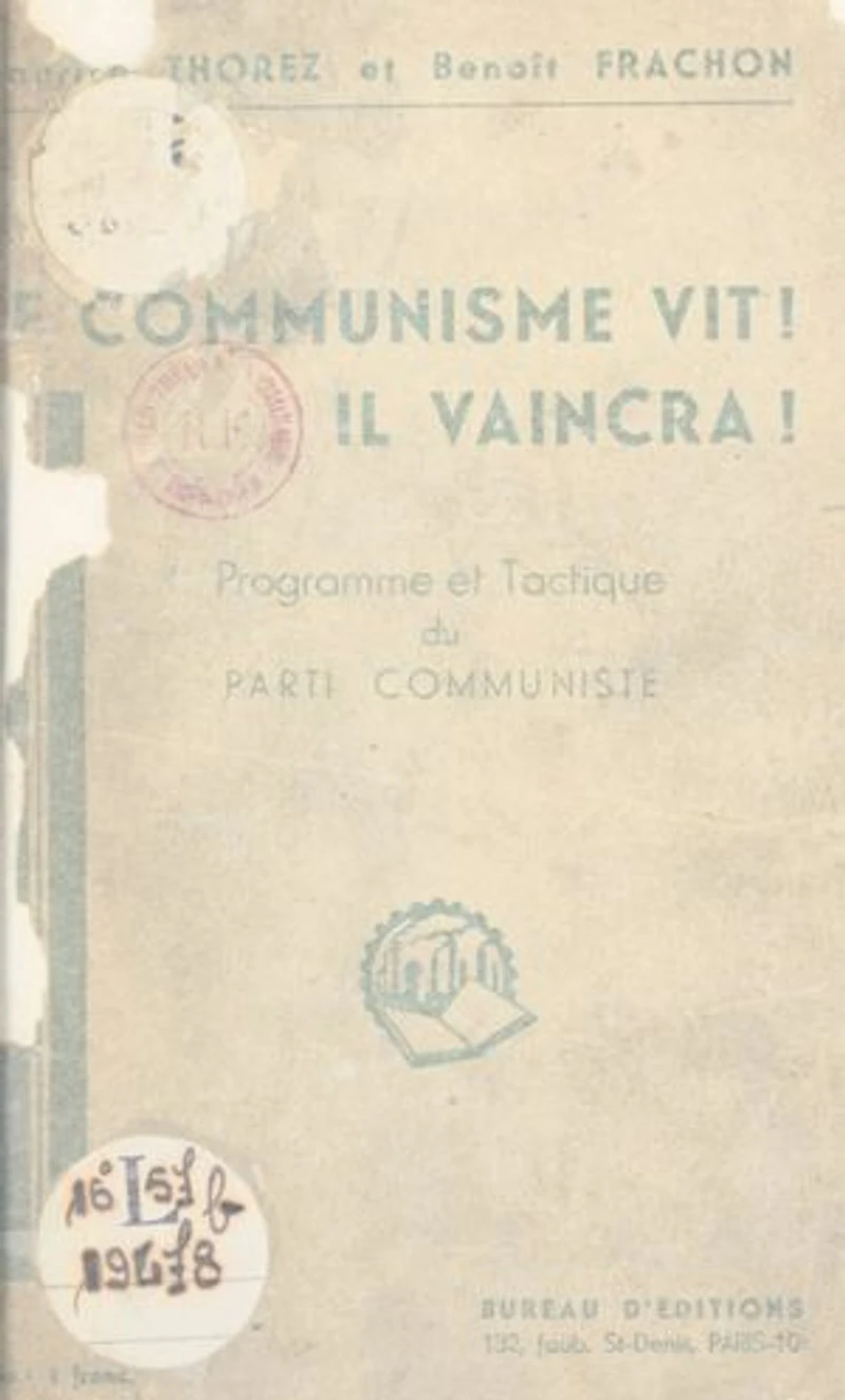 Le communisme vit ! Il vaincra !: Programme et tactique du Parti communiste