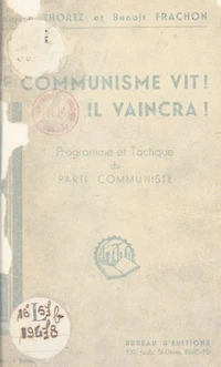 Le communisme vit ! Il vaincra !: Programme et tactique du Parti communiste