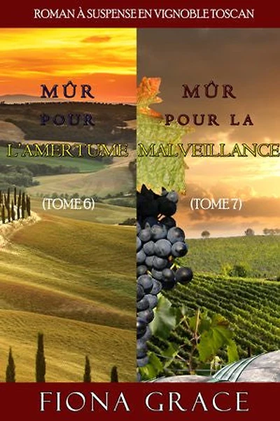 Coffret Roman à Suspense en Vignoble Toscan : Mûr pour l’Amertume (Tome 6) et Mûr pour la Malveillance (Tome 7)