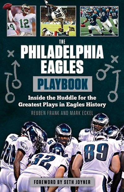 the Philadelphia Eagles Playbook: Inside Huddle for Greatest Plays History
