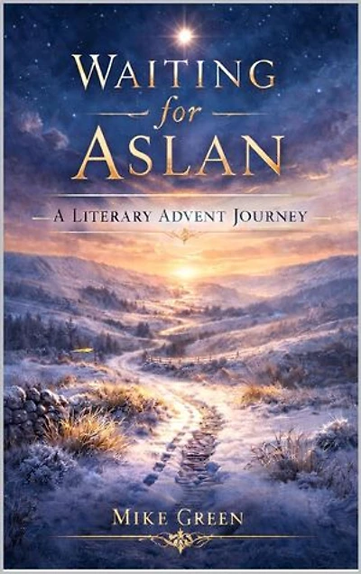 Waiting for Aslan: A Literary Advent Journey